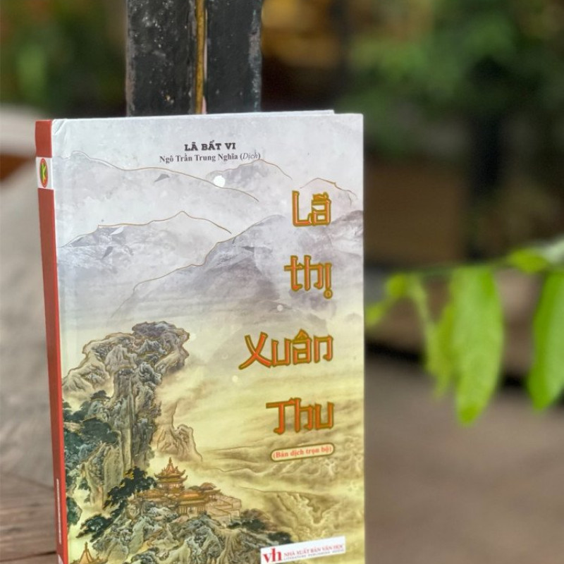 LÃ THỊ XUÂN THU (Bản dịch trọn bộ) – Lã Bất Vi – Ngô Trần Trung Nghĩa dịch – Khang Việt Book – NXB Văn Học